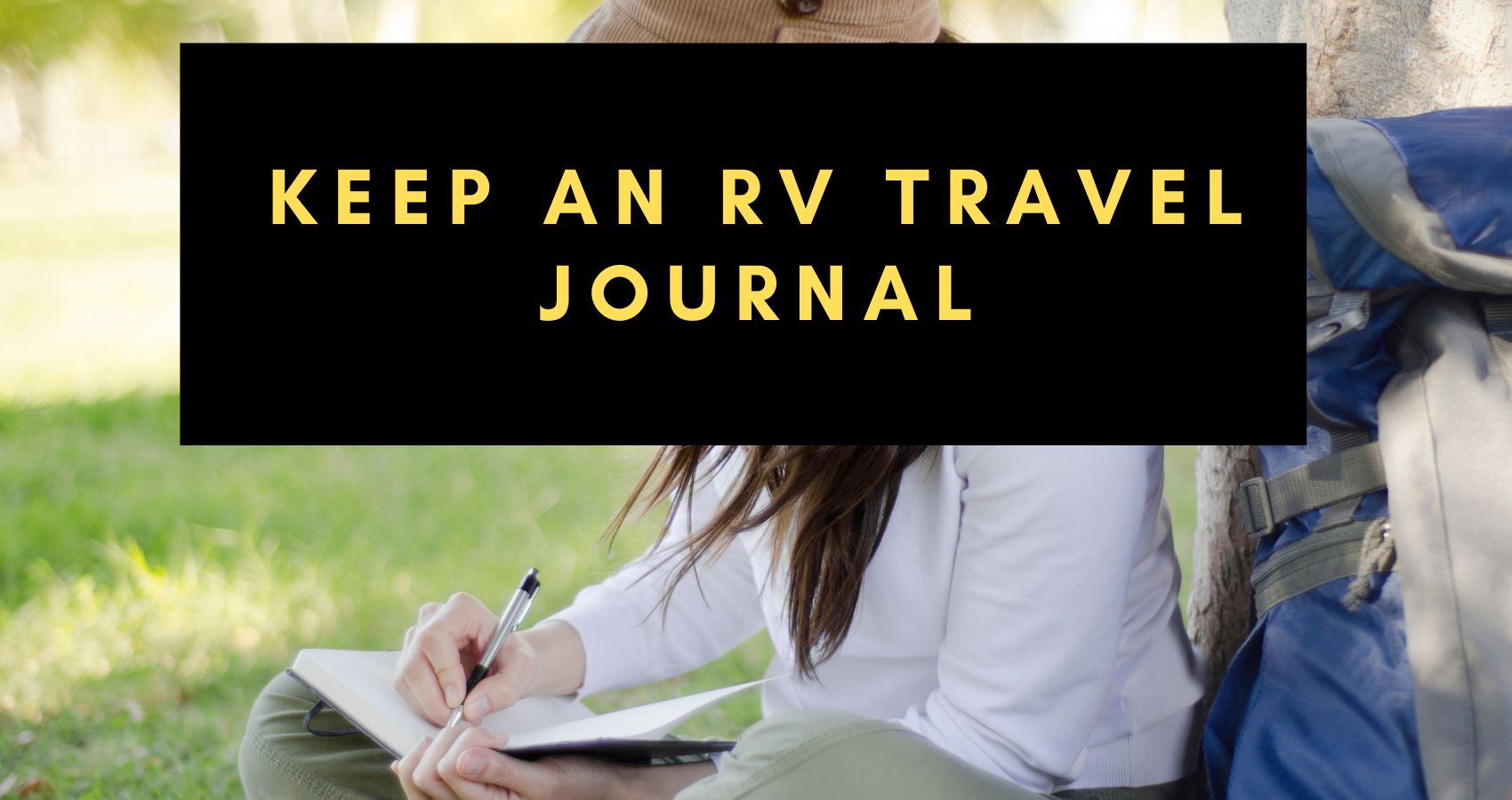 Keep an RV Travel Journal