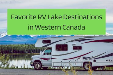 Favorite RV Lake Destinations in Western Canada